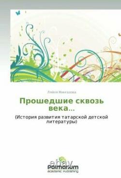 Proshedshie Skvoz' Veka.by Lyaylya New 9783847391203 Fast Free Shipping. #