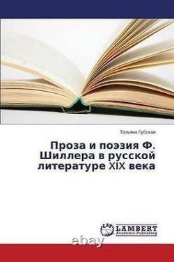 Proza I Poeziya F. Shillera V Russkoy Literature XIX Veka.by Tat'yana New. #