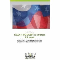 Ssha I Rossiya V Nachale XX Veka by Makurin Andrey (Paperback, 2013)